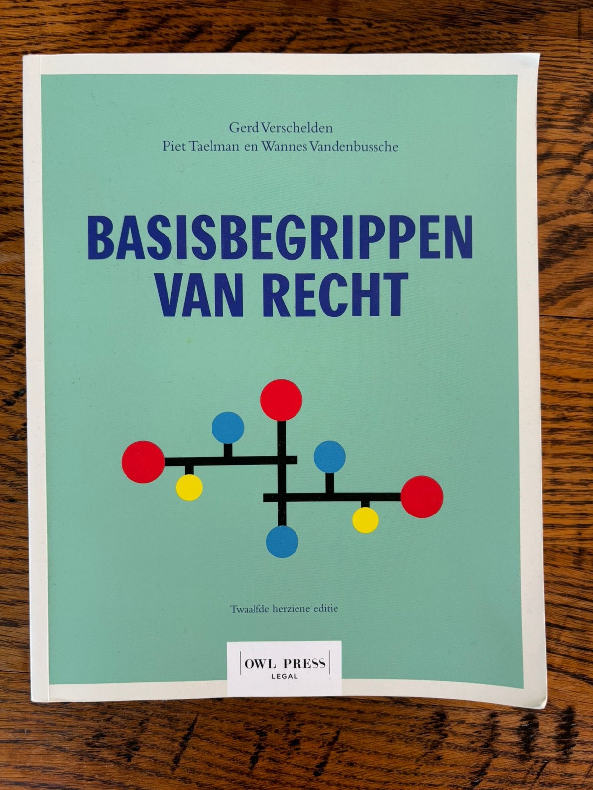 Gerd Verschelden - Basisbegrippen van recht, Boeken, Ophalen, Gerd Verschelden; Piet Taelman; Wannes Vandenbussche