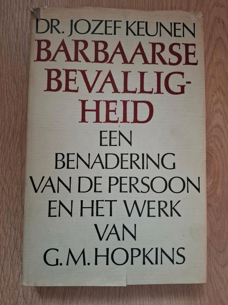 J. Keunen Barbaarse bevalligheid - over dichter G.M. Hopkins, Boeken, Literatuur, Ophalen of Verzenden