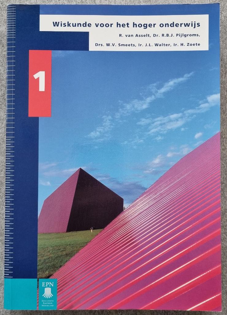 Wiskunde voor het hoger onderwijs 1 - Met Computeralgebra, Boeken, Ophalen of Verzenden, Zo goed als nieuw, Hoger Onderwijs, R. van Asselt, Dr. R.B.J. Pijlgroms, Drs. W.V. Smeets