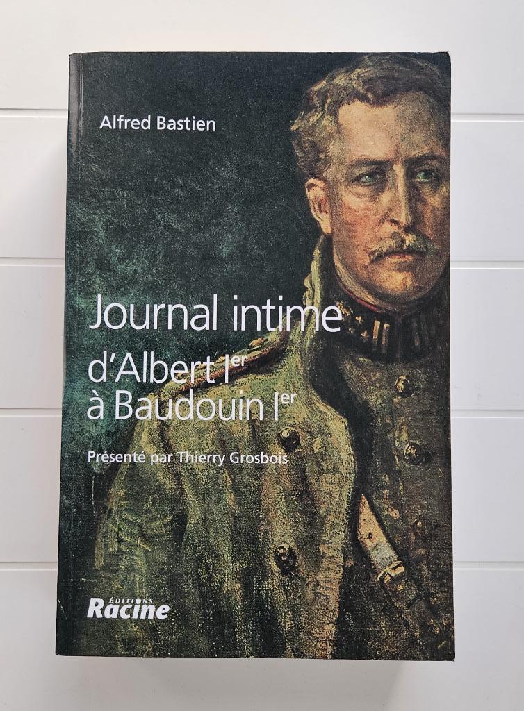 Privédagboek van Albert I tot Boudewijn I, Boeken, Ophalen of Verzenden, Gelezen, Alfred Bastien