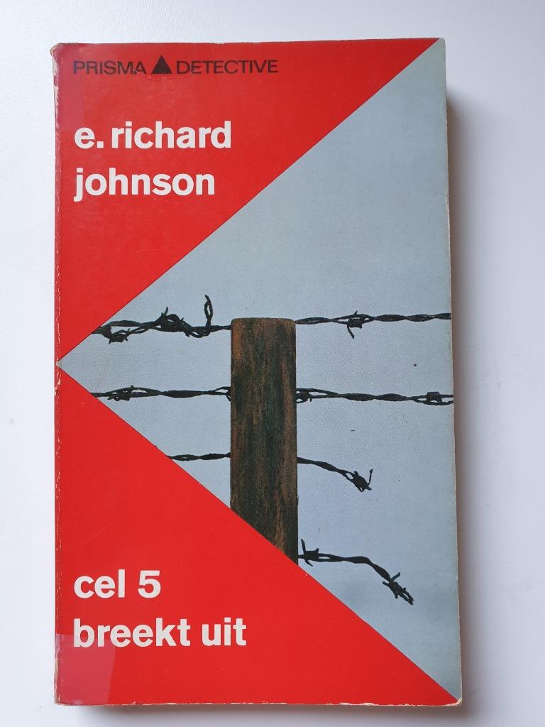 Cel 5 breekt uit - E. Richard Johnson, Ophalen of Verzenden, Gelezen