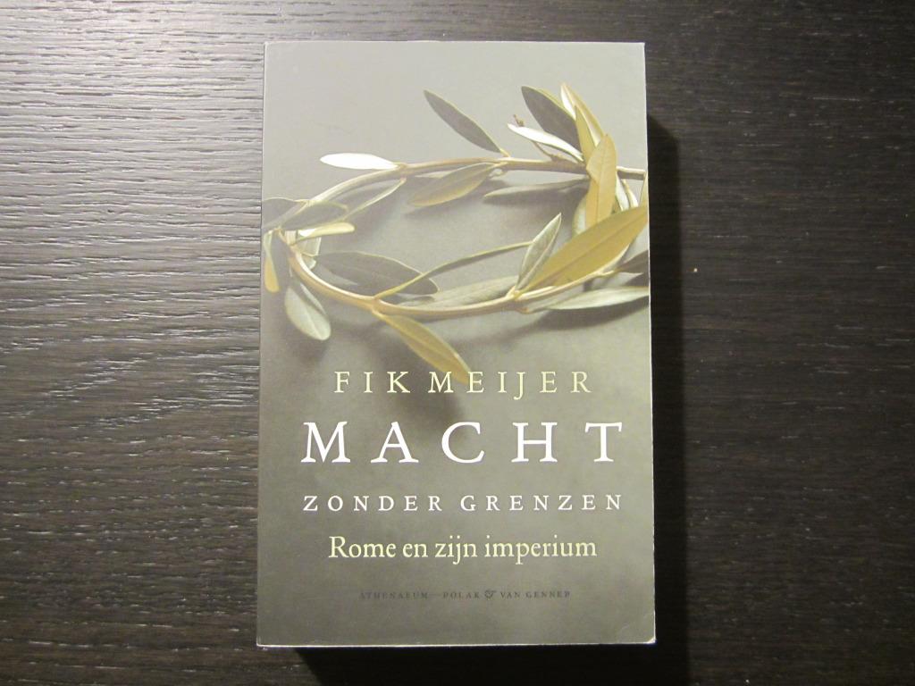 Macht zonder grenzen -Rome en zijn imperium- Fik Meijer, Boeken, Ophalen of Verzenden