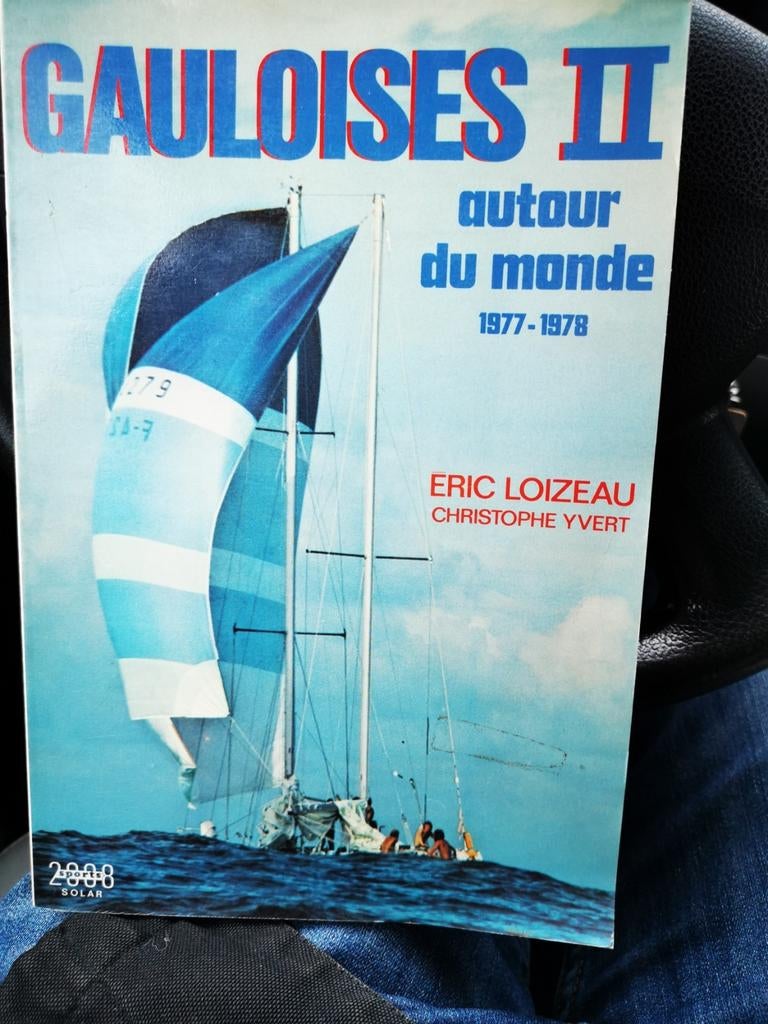 Gauloises II autour du monde 77-78 Éric Loizeau-Crisyophe Y, Verzamelen, Ophalen of Verzenden, Zo goed als nieuw, Zeilboot, Boek of Tijdschrift