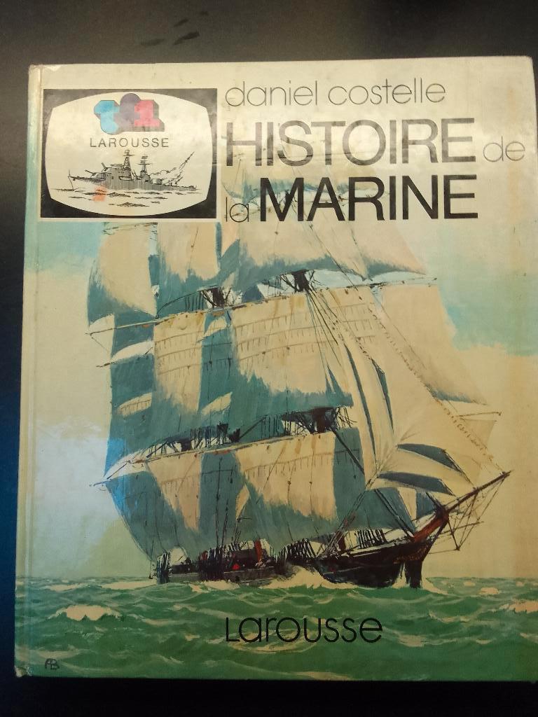 Histoire de la marine Larousse D Costelle 1979 TBE, Livres, Enlèvement ou Envoi, Comme neuf