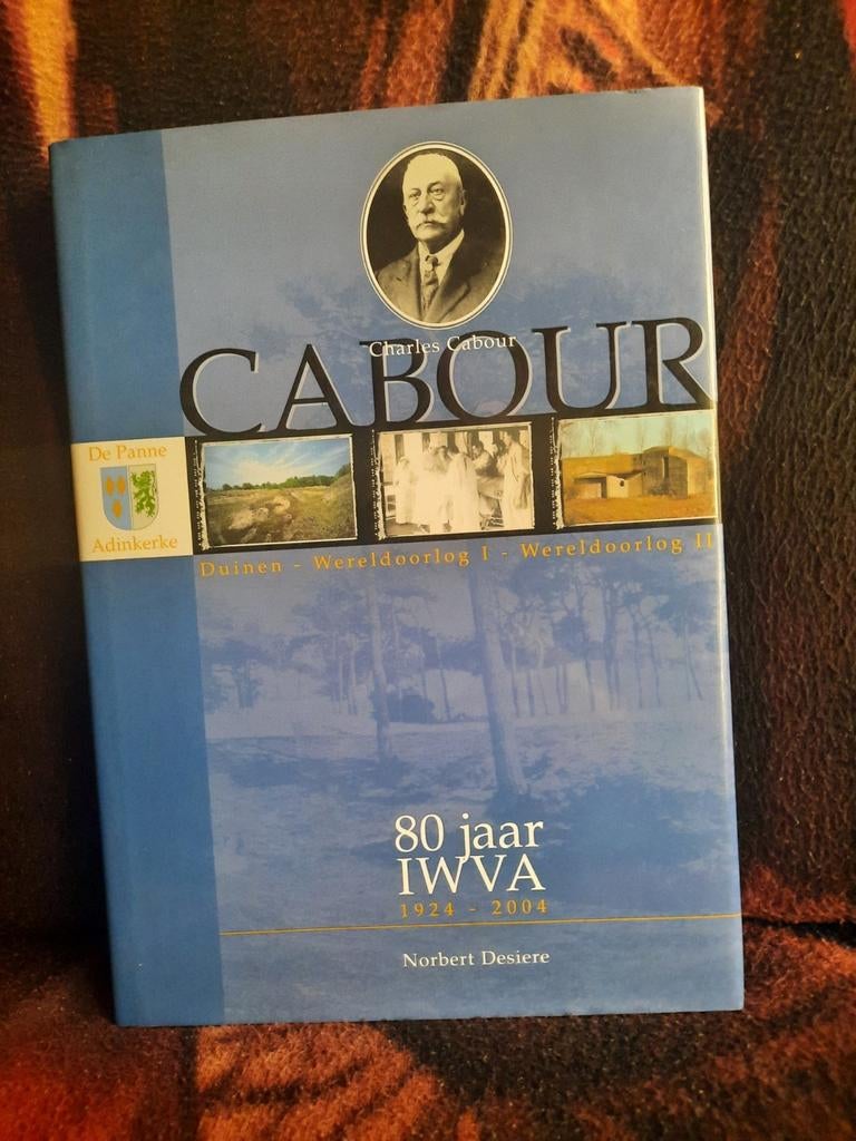 Cabour 80 jaar IWVA 1924-2004 Norbert Desiere + bijlage, Livres, Histoire nationale, Utilisé, 20e siècle ou après, Enlèvement ou Envoi