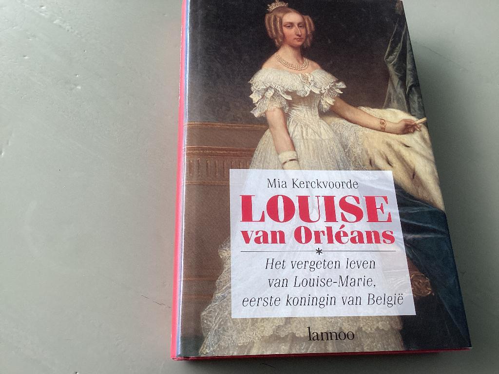 LOUISE van Orleans. MIa Kerckhove. Het vergeten leven van, Ophalen of Verzenden, 19e eeuw, Zo goed als nieuw