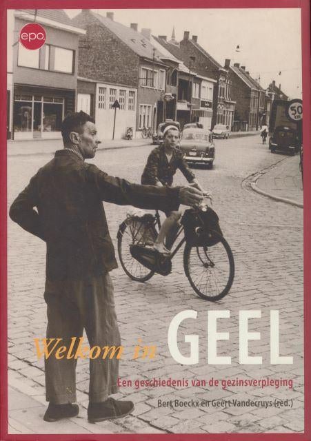 (g223) Welkom in Geel, een geschiedenis, Boeken, Geschiedenis | Stad en Regio, Verzenden, Gelezen