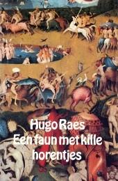 Een faun met kille horentje / Hugo Raes, Ophalen of Verzenden, Gelezen