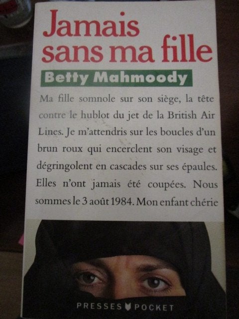 Livre "Jamais sans ma fille" Betty Mahmoody  (Poche), Enlèvement ou Envoi, Utilisé, Belgique