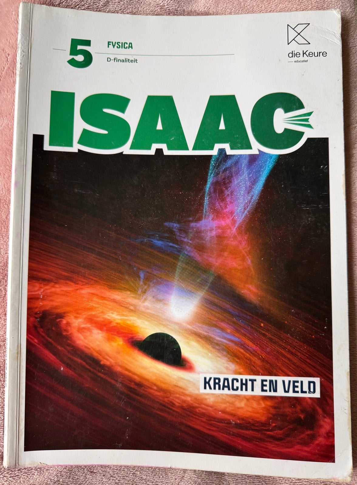 Isaac Physics 5 (D - sciences) - Manuel de force et de champ, Enlèvement ou Envoi, Utilisé, Secondaire, Physique