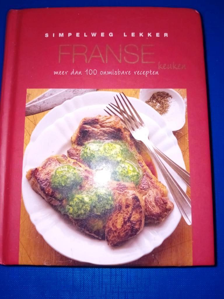 boek simpelweg lekker franse keuken, Boeken, Hoofdgerechten, Ophalen of Verzenden, Zo goed als nieuw, Gezond koken