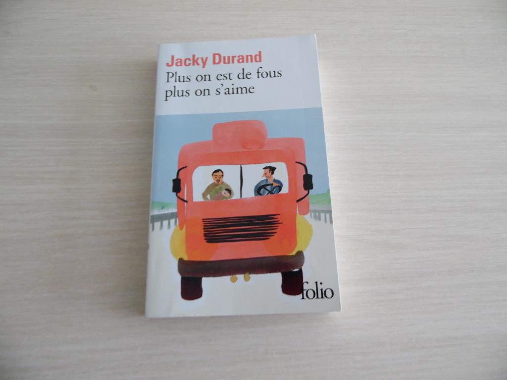 PLUS ON EST DE FOUS PLUS ON S'AIME    JACKY DURAND, Boeken, Romans, Europa overig, Jacky Durand, Ophalen of Verzenden, Zo goed als nieuw