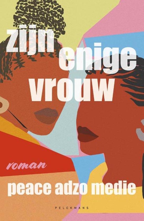Te Koop Boek ZIJN ENIGE VROUW Peace Adzo Medie, Boeken, Wereld overig, Ophalen of Verzenden, Peace Adzo Medie, Zo goed als nieuw