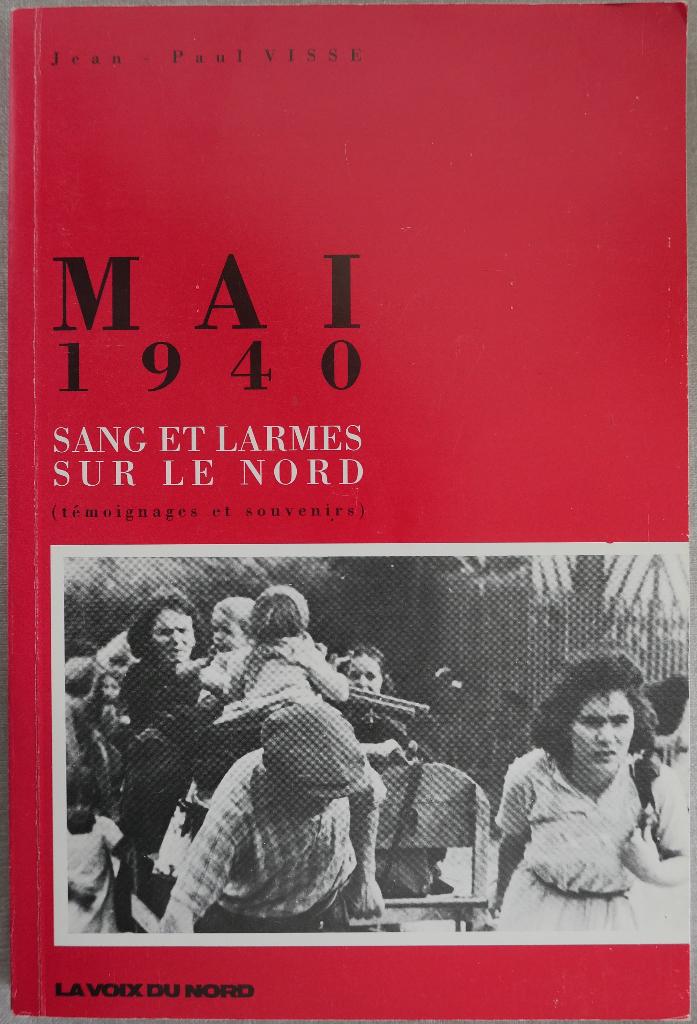 Mai 1940 - Sang et larmes sur le Nord, Enlèvement, Deuxième Guerre mondiale, Utilisé, Jean-Paul Visse