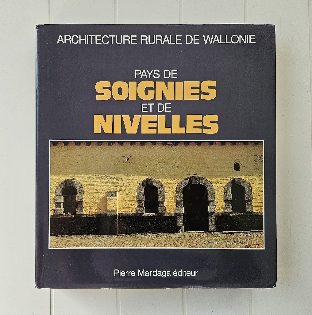 Architecture rurale de Wallonie:Pays de Soignies et de Nivel, Livres, Enlèvement ou Envoi, Comme neuf, Collectif