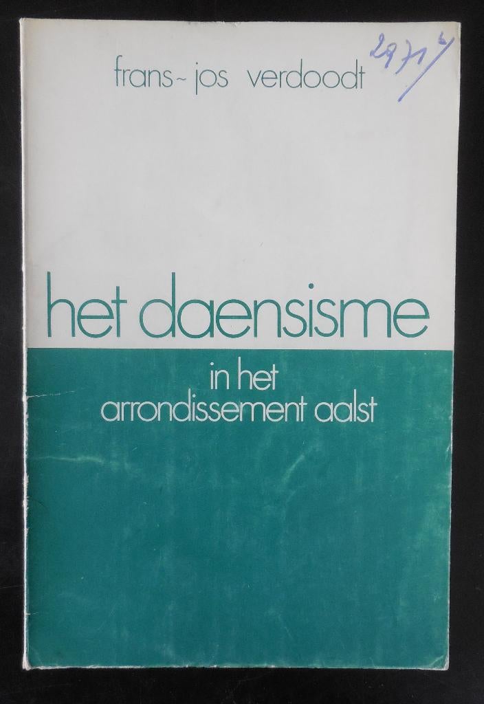 het daensisme in het arrondissement aalst - Verdoodt - 1974, Ophalen of Verzenden, Gelezen