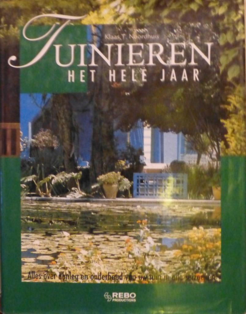 Tuinieren het hele jaar / Klaas T. Noordhuis, Enlèvement ou Envoi, Comme neuf