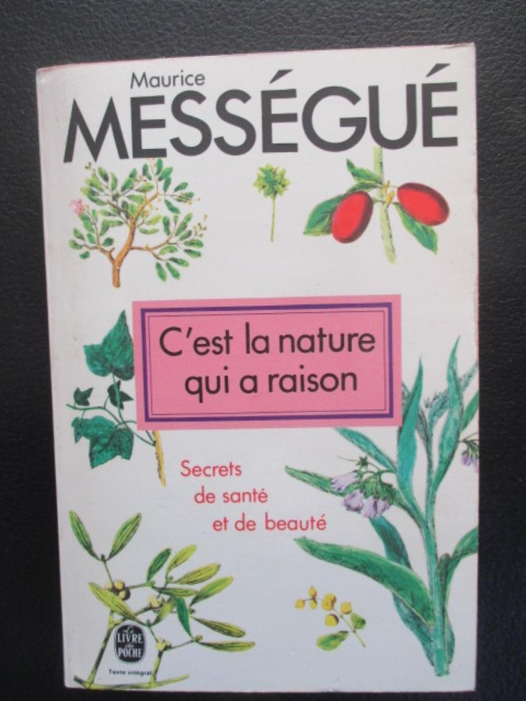 C'est la nature qui a raison, Boeken, Dieet en Voeding, Maurice Mességué, Ophalen of Verzenden, Zo goed als nieuw