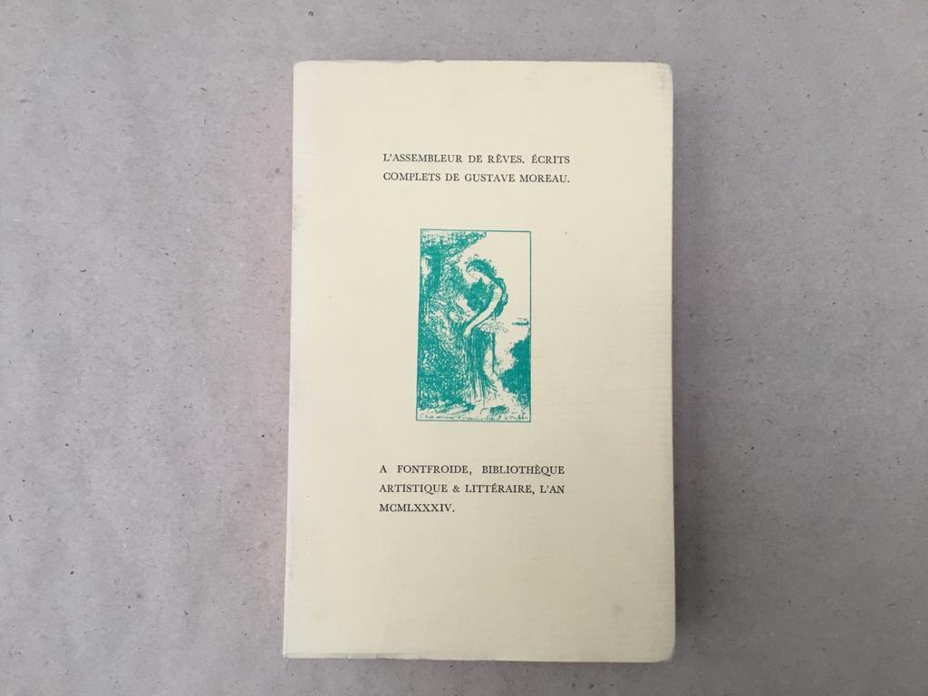 L'Assembleur de rêves écrits complets de Gustave Moreau, Enlèvement ou Envoi, Comme neuf