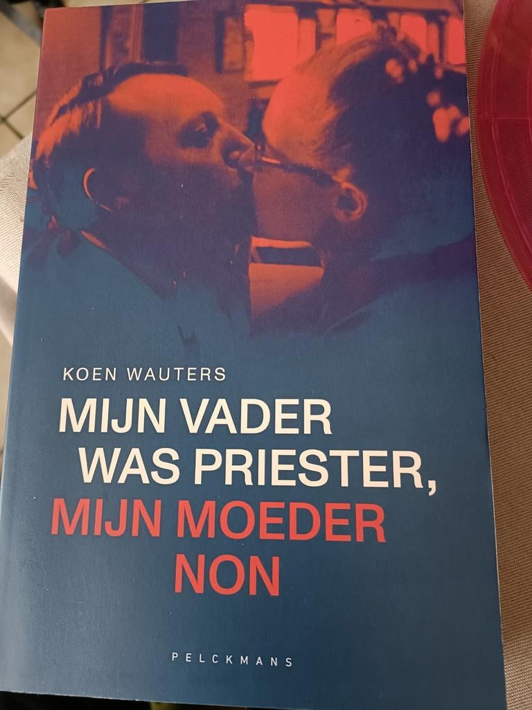 Koen Wauters - Mijn vader was priester, mijn moeder non, Boeken, Ophalen of Verzenden, Zo goed als nieuw, Koen Wauters