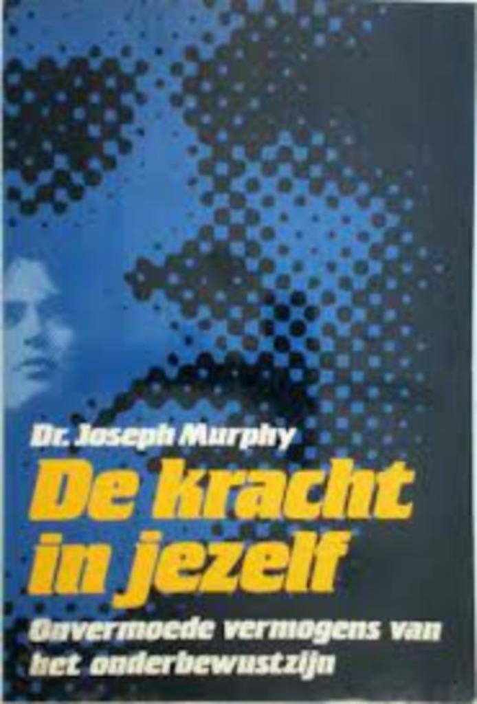 De kracht in jezelf|Joseph Murphy 9025715621, Boeken, Ophalen of Verzenden, Gelezen, Zie beschrijving