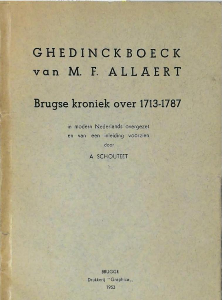 Ghedinckboeck van M.F.Allaert. Brugse Kroniek over 1713-1787, Ophalen of Verzenden, Gelezen