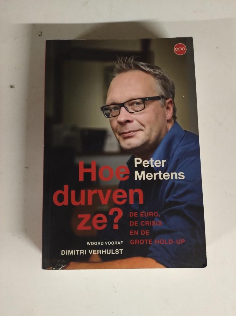 Peter Mertens - Hoe durven ze?, Boeken, Ophalen of Verzenden, Zo goed als nieuw