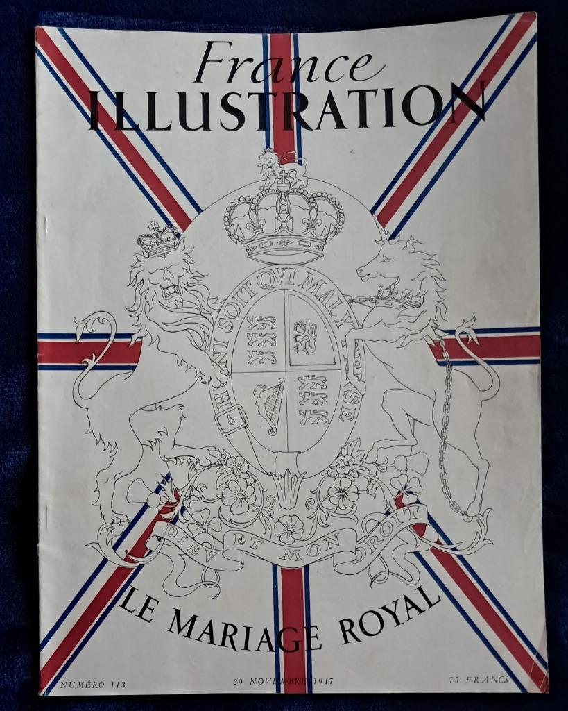 FRANCE ILLUSTRATION-N113-29 NOVEMBRE 1947-LE MARIAGE ROYAL, Enlèvement ou Envoi