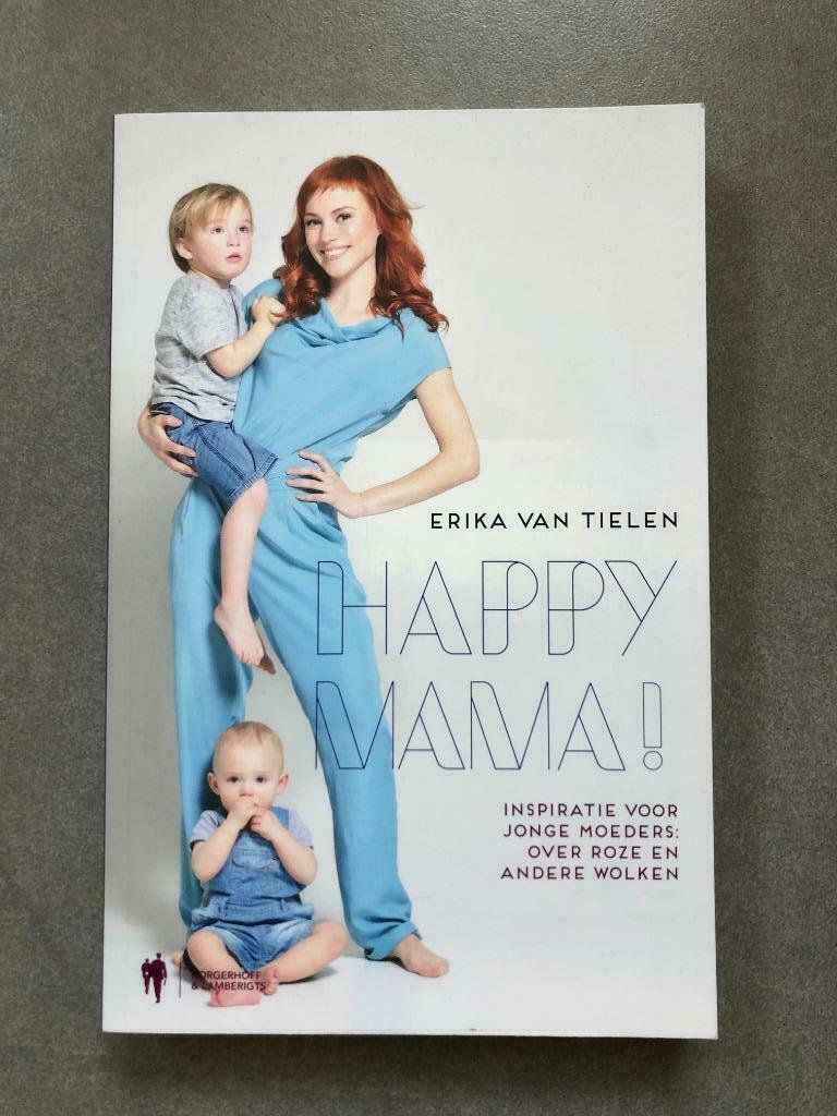 Boek Happy mama! - Erika van Tielen, Ophalen of Verzenden, Nieuw