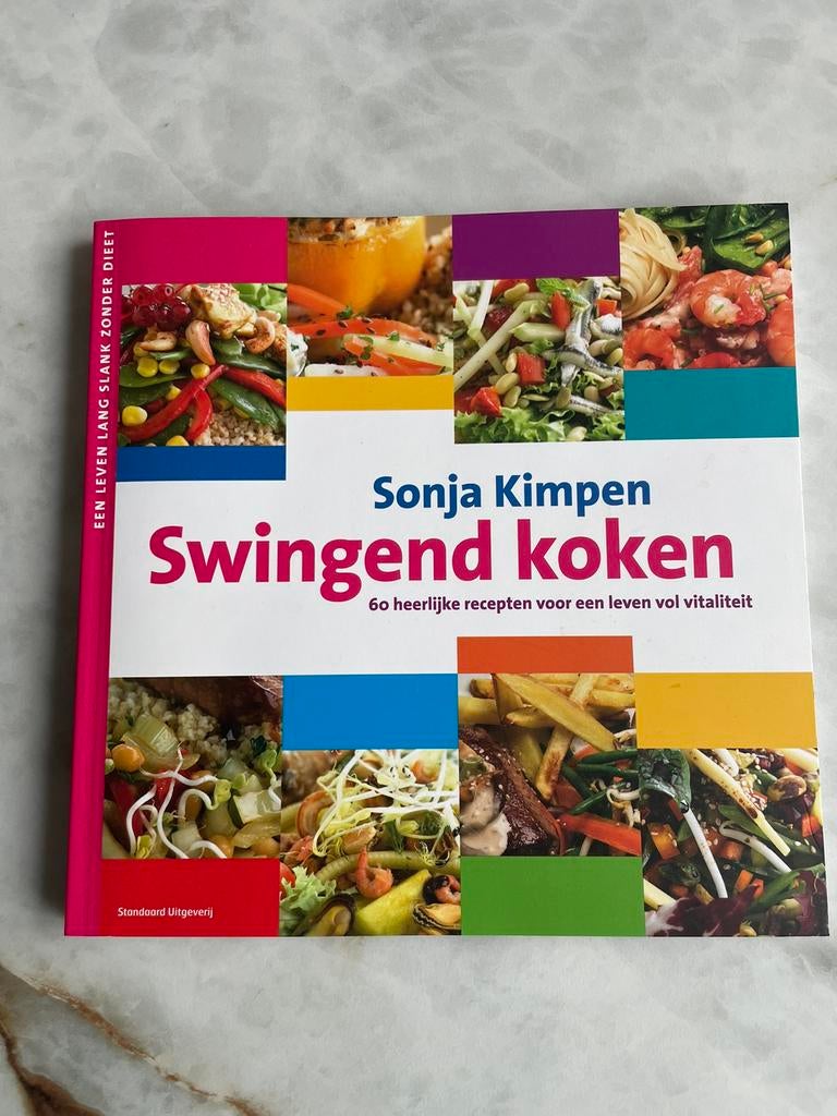 Sonja Kimpen - Swingend koken 60 recepten, Boeken, Kookboeken, Ophalen of Verzenden, S. Kimpen
