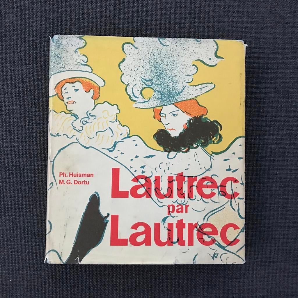 Lautrec par Lautrec, Ph. Huisman, M.G. Dortu 1964, Enlèvement ou Envoi, Comme neuf