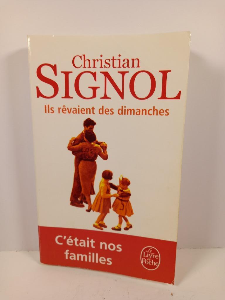 Christian Signol - Il rêvaient des dimanches, Wereld overig, Christian Signol, Ophalen of Verzenden, Zo goed als nieuw