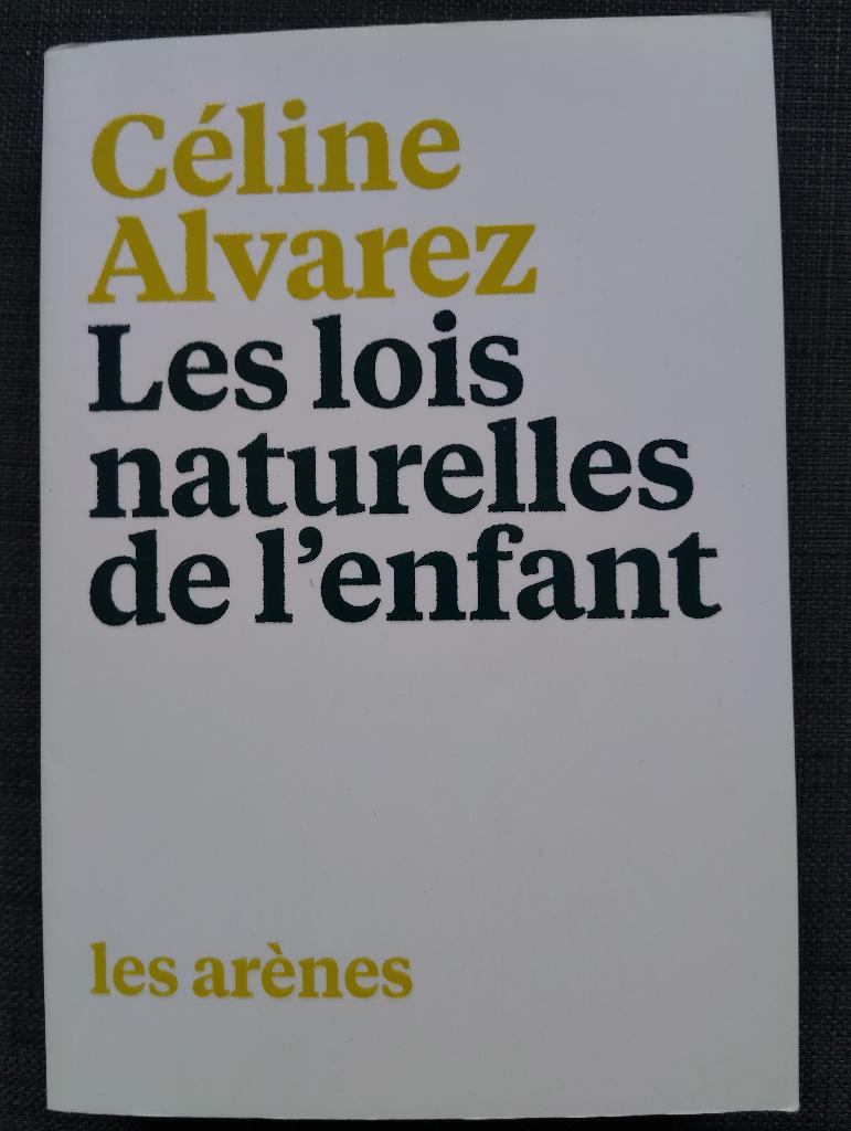 Les lois naturelles de l'enfant, Livres, Psychologie, Enlèvement ou Envoi, Comme neuf, Psychologie cognitive, Céline Alvarez