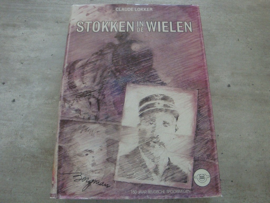 STOKKEN IN DE WIELEN-150 JAAR BELGISCHE SPOORWEGEN, Ophalen of Verzenden, Gelezen