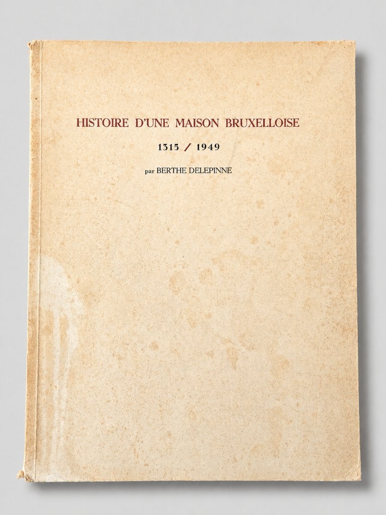 1950  Histoire d'une maison bruxelloise (1315-1949), Enlèvement ou Envoi, Utilisé, Berthe Delepinne, 20e siècle ou après