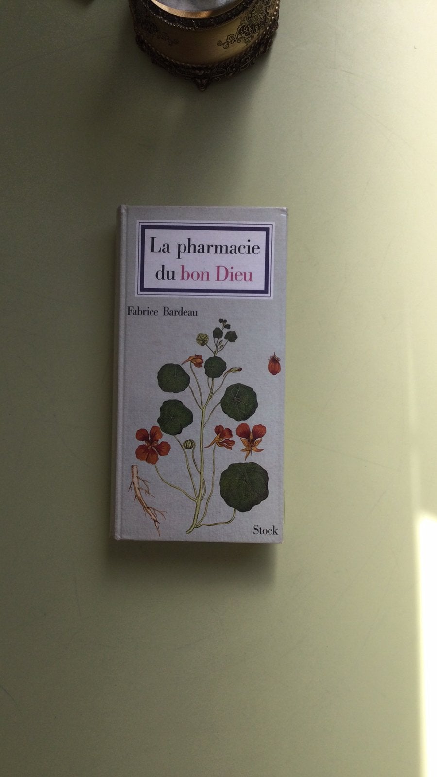 La pharmacie du bon Dieu., Utilisé, Fleurs, Plantes et Arbres