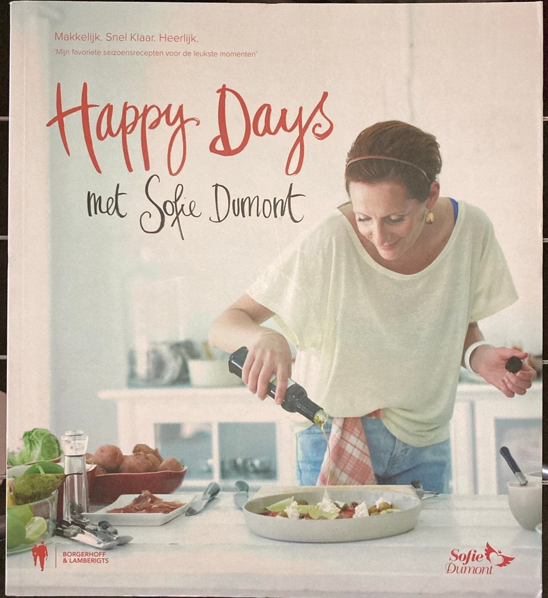 Sofie Dumont - Happy days, Boeken, Kookboeken, Ophalen of Verzenden