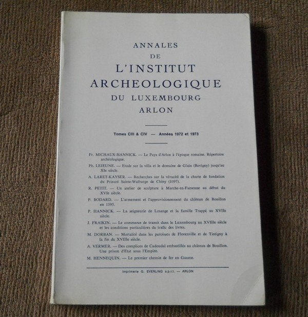 Annales Lux - Arlon (CIII & CIV) Chiny Bouillon Florenville, Livres, Enlèvement ou Envoi, Utilisé