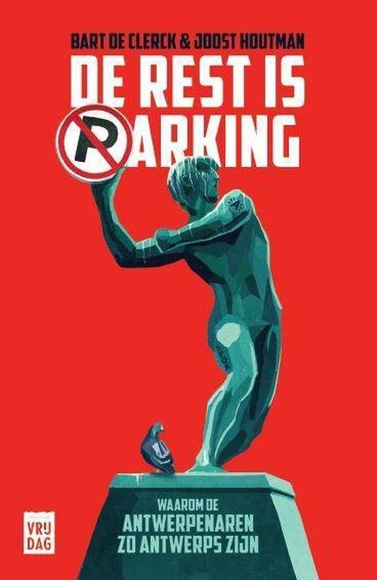 Te Koop Boek DE REST IS PARKING De Clerck Houtman, Enlèvement ou Envoi, Comme neuf, De Clerck Houtman, 20e siècle ou après