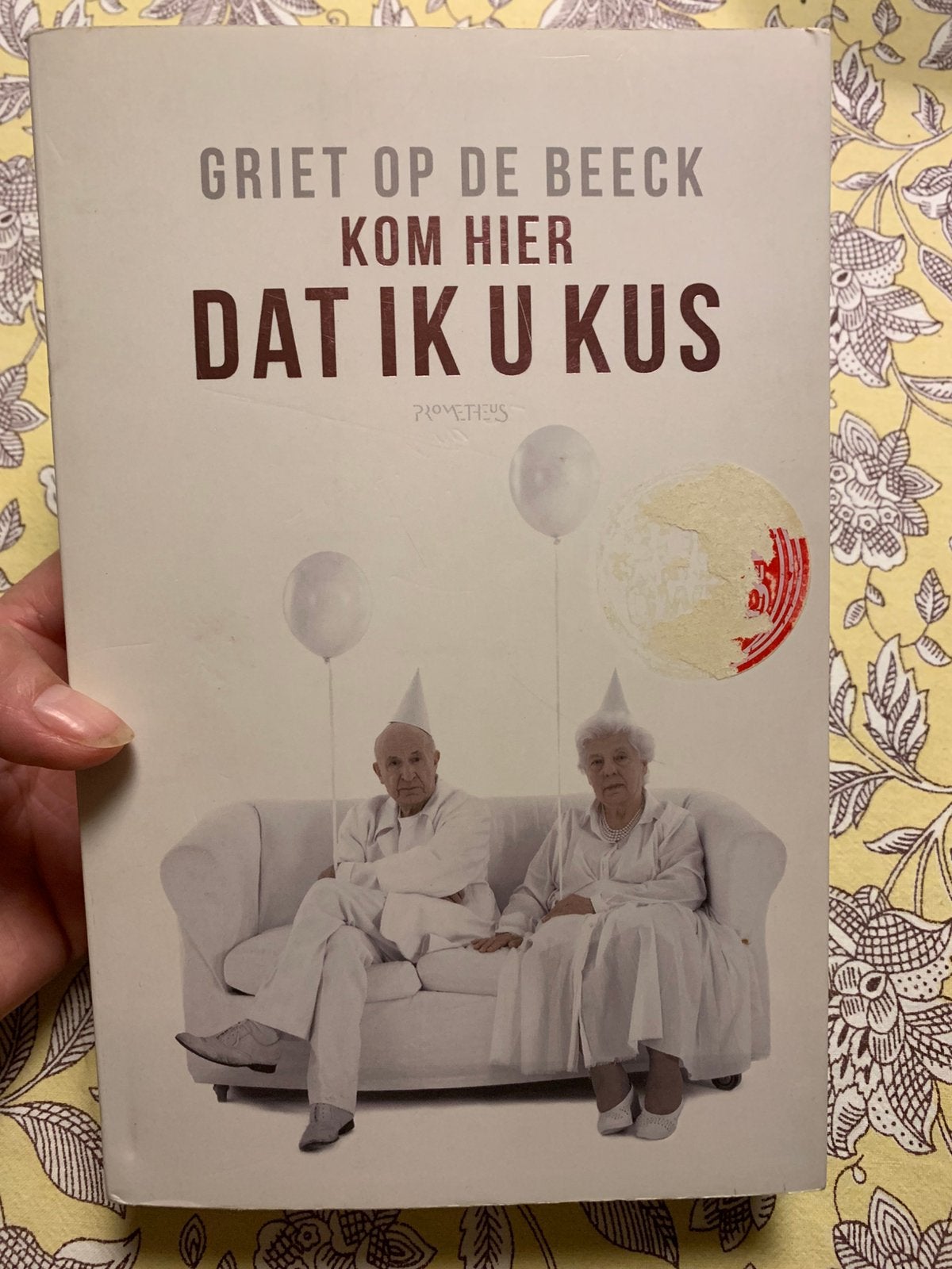 kom hier dat ik u kus - griet op de beeck, Boeken, Literatuur, Ophalen
