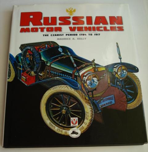 Russian Motor Vehicles The Czarist Period 1784 to 1917, Algemeen, Verzenden, Nieuw, Maurice A. Kelly