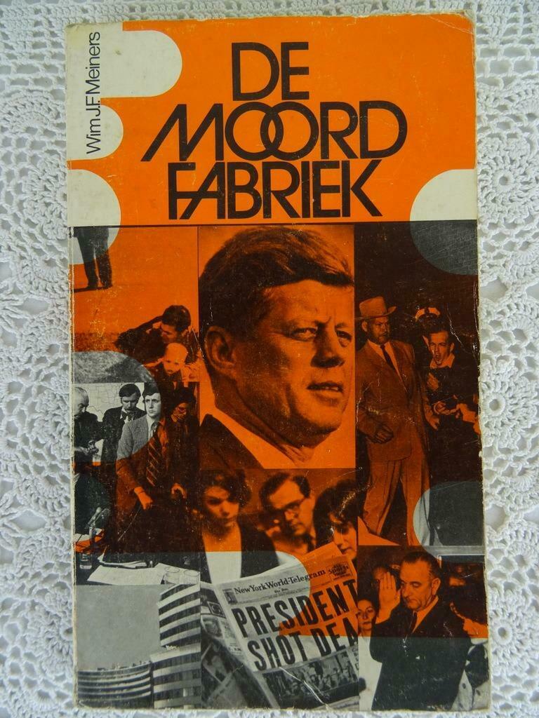 Livre de John F.Kennedy L'usine de meurtre Wim J.F. Meiners, Enlèvement ou Envoi, Utilisé, Wim J.F. Meiners
