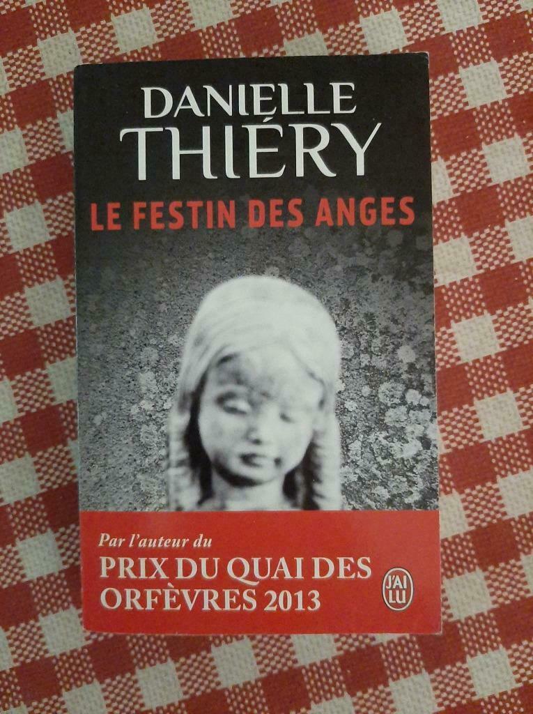 Danielle Thiéry - Le festin des anges, Ophalen of Verzenden, Gelezen