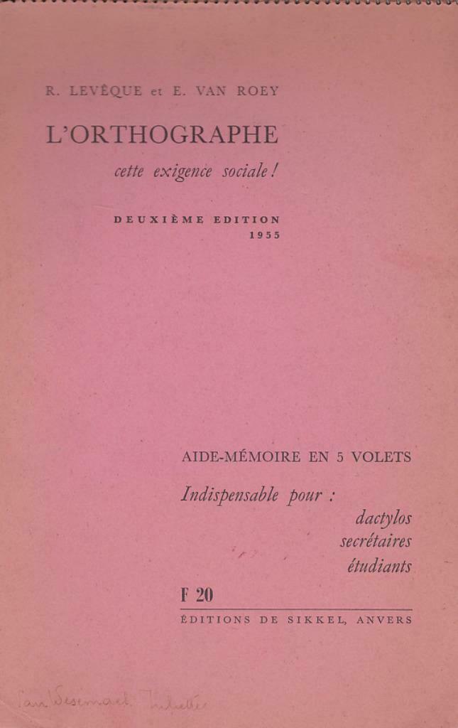 R. Levêque et E. Van Roey, L'orthographe cette exigence soci, Enlèvement ou Envoi, Comme neuf, Secondaire, Français