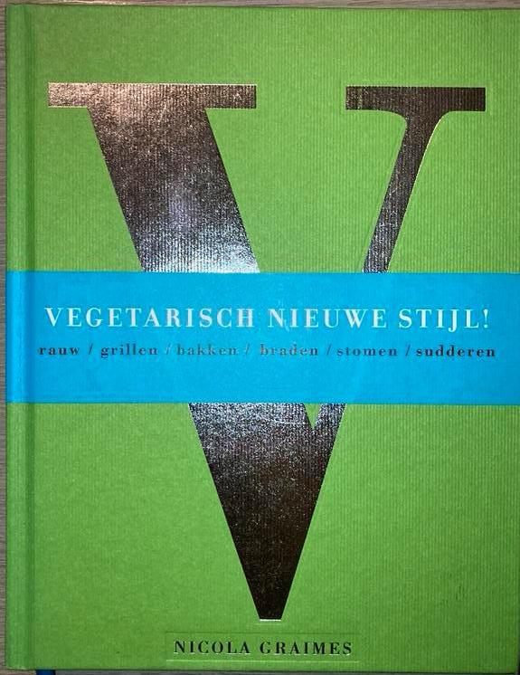 Nicola Graimes - Vegetarisch nieuwe stijl, Ophalen of Verzenden, Nicola Graimes, Vegetarisch