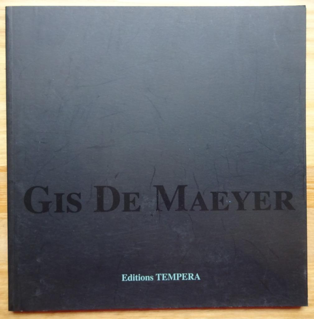 Gis De Maeyer, éditions Tempera, Bruxelles 2003, Enlèvement ou Envoi, Comme neuf, Sculpture