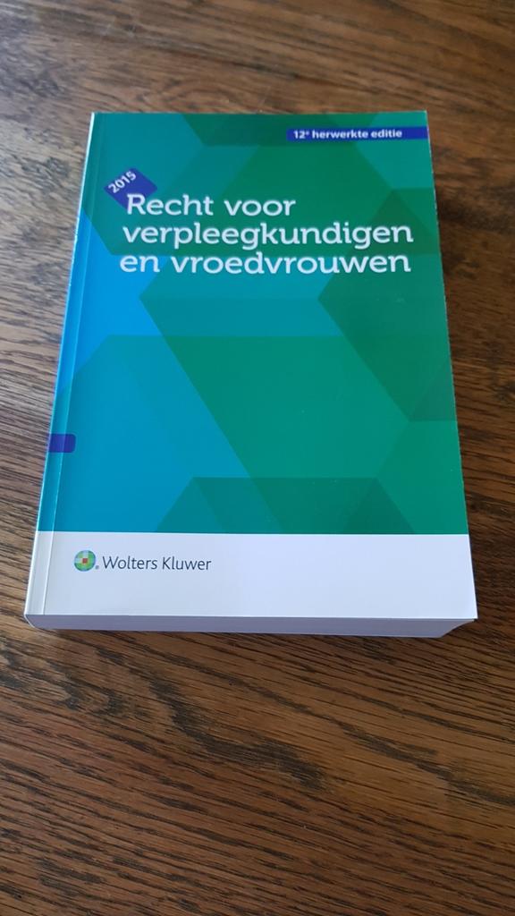 Recht voor verpleegkundigen en vroedvrouwen, Boeken, Ophalen of Verzenden, Zo goed als nieuw, Hogeschool