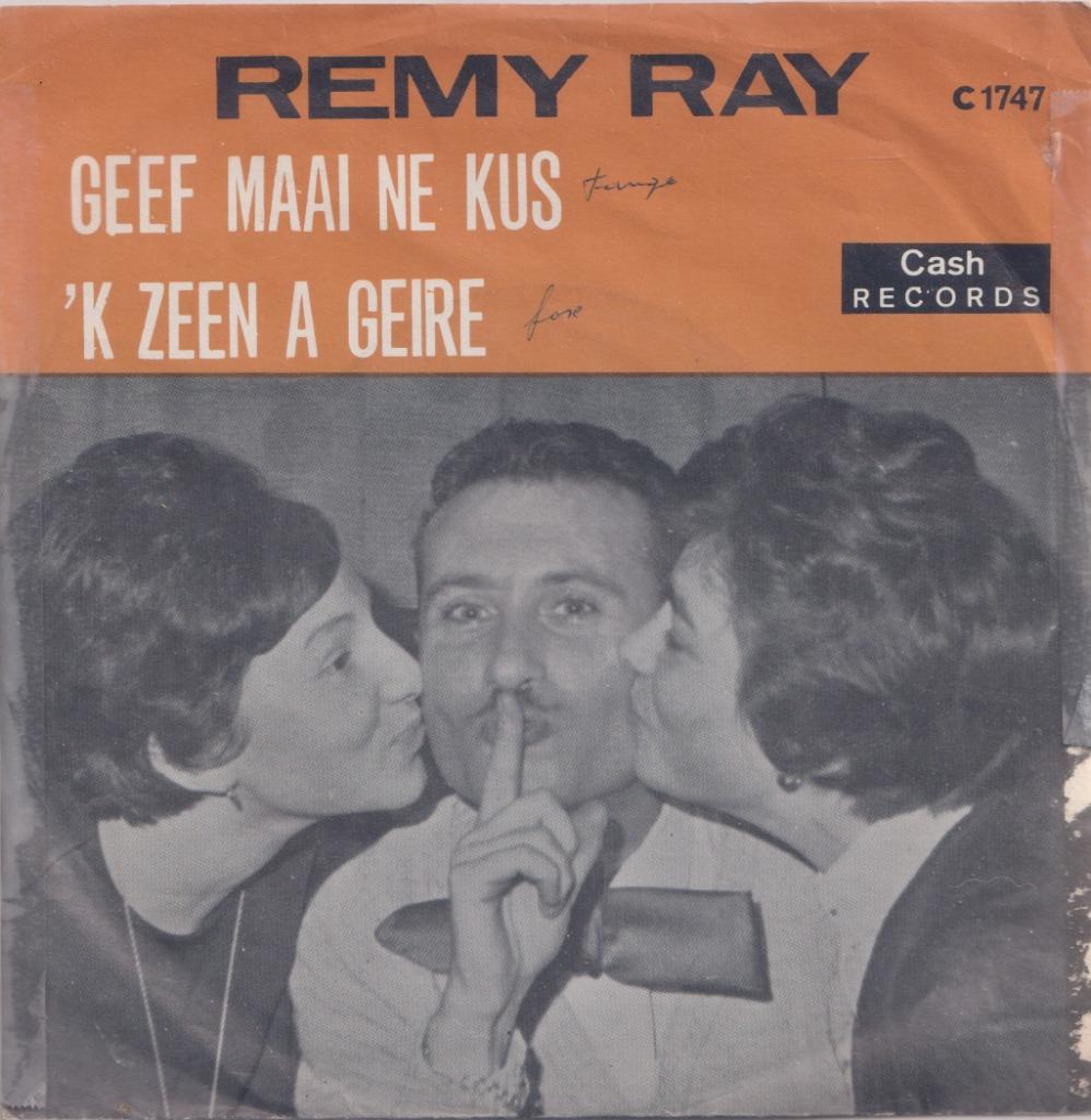 Remy Ray – Geef maai ne kus / Ik zeen a geire - Single, Ophalen of Verzenden, Gebruikt, Nederlandstalig