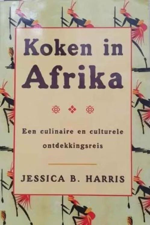Koken in Afrika / Jessica B.Harris, Livres, Récits de voyage, Enlèvement ou Envoi, Comme neuf, Afrique