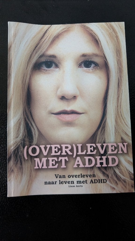 (Over)leven met ADHD – Lieze Aerts, Boeken, Gelezen, Lieze Aerts, Ophalen of Verzenden, Gezondheid en Conditie